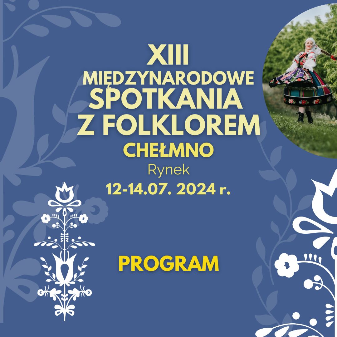 Niebieskie tło z wycinankami ludowymi, zdjęcie kobiety w stroju ludowym. XIII międzynarodowe spotkania z folklorem. Program.