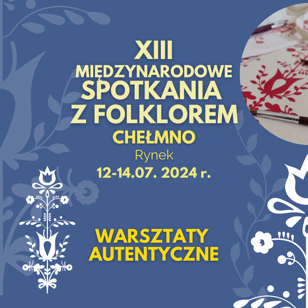 Niebieskie tło z wycinankami ludowymi. XIII międzynarodowe spotkania z folklorem. Warsztaty autentyczne.