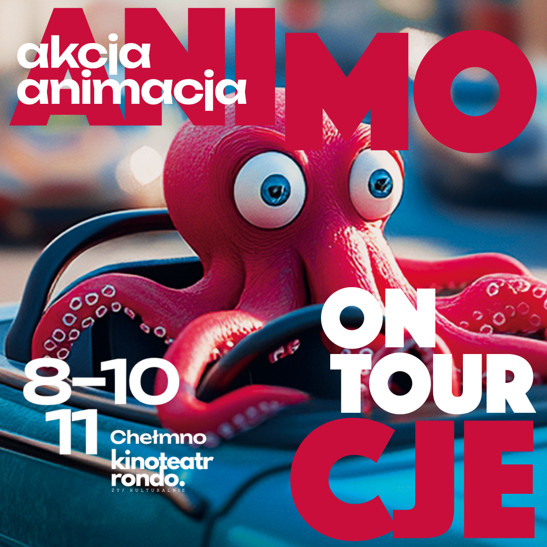 Obraz ośmiornicy w samochodzie, tekst: ,,Akcja animacja, animocje on tour, 8-10.11 Chełmno kinoteotr Rondo''.