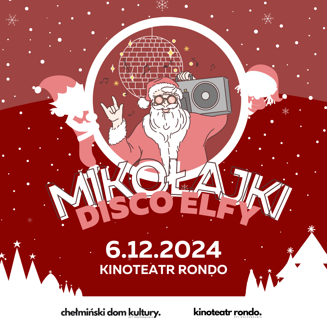 Czerwono-biała kolorystyka, po środku Mikołaj trzymający głośnik. Tekst: ,,Mikołajki disco elfy 6.12.2024 kinoteatr Rondo''.